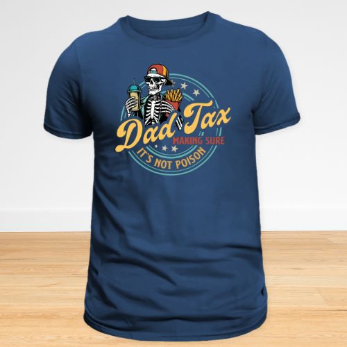 Dad Tax T-Shirt