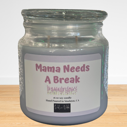 Mama Needs A Break Soy Candle