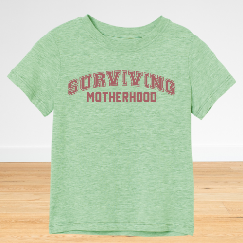 Surviving Motherhood T-shirt